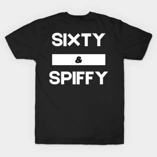 Sixty & Spiffy T-shirt T-Shirt